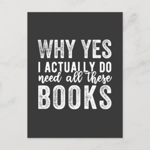 Postal Why Yes, I Actually Do Need All These Books