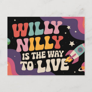 Postal Willy Nilly es la forma de vivir