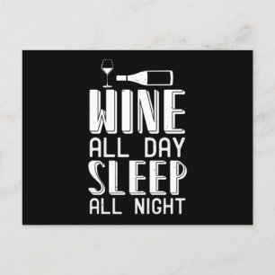 Postal Wine - Wine Todo El Día Dormir Toda La Noche
