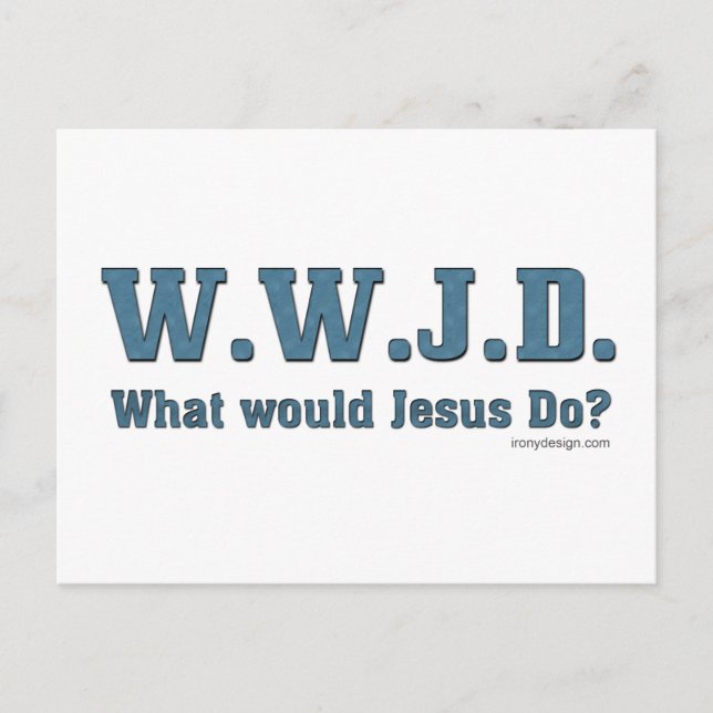 Postal ¿WWJD? ¿Qué Haría Jesús? (Anverso)