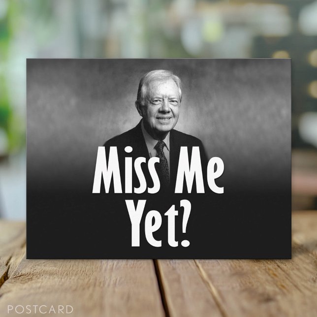 Postal ¿Ya Me Extrañas? Jimmy Carter (Custom Postcard)