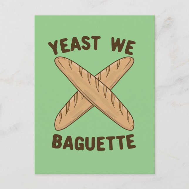 Postal Yeast We Baguette, divertido bollo de pan francés (Anverso)
