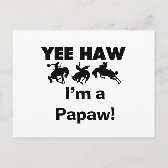 Postal Yee Haw, soy camisetas Papaw y regalos (Anverso)