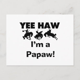 Postal Yee Haw soy un Papaw Camisetas y regalos
