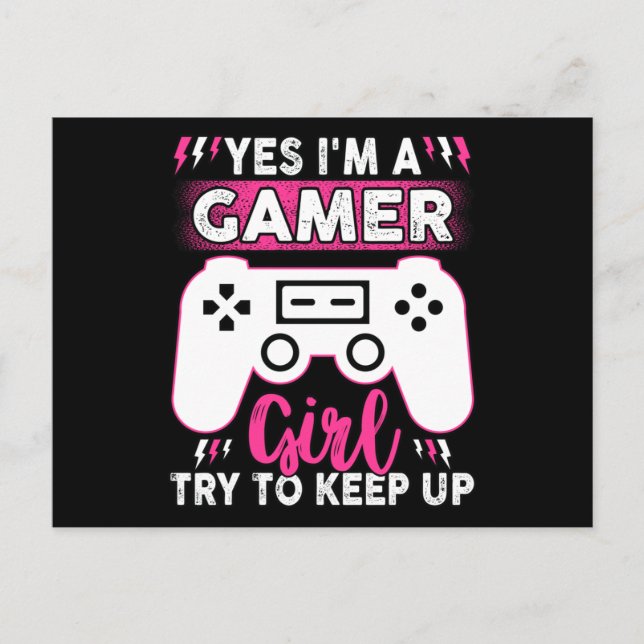 Postal Yes I'M A Gamer Girl, Try to Keep Up | Video game (Anverso)