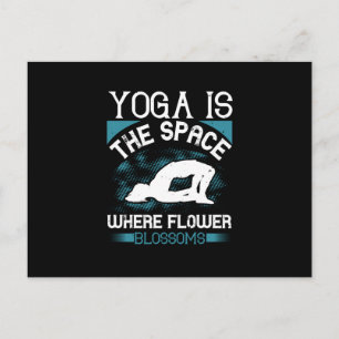 Postal Yoga - El Yoga Es El Espacio Donde Florecen Las Fl