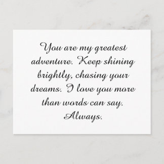 Postal You are my greatest adventure. Keep shining bright