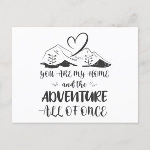 Postal You Are My Home And The Adventure All Of Once