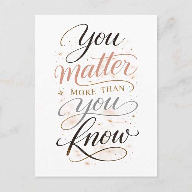 Postal "You Matter More Than You Know" (Anverso)