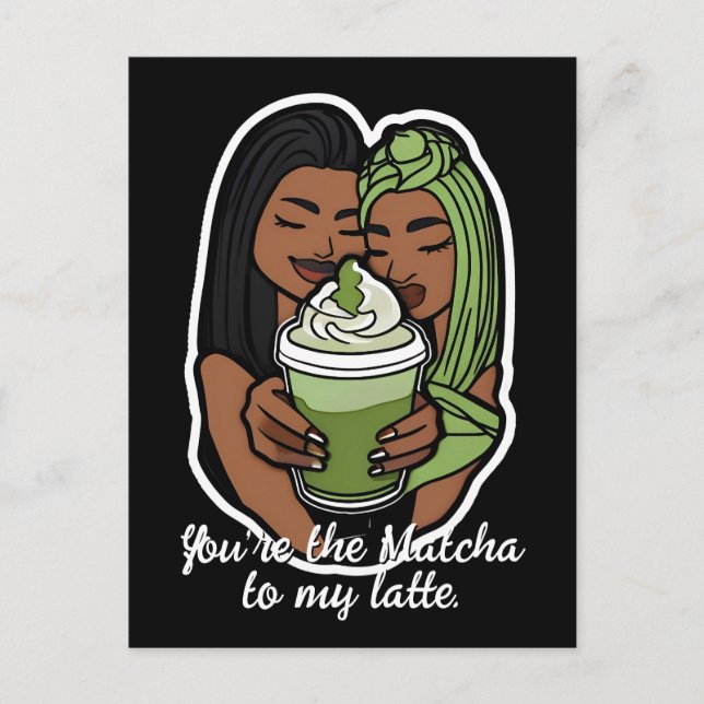 Postal You’re the Matcha to My Latte (Anverso)
