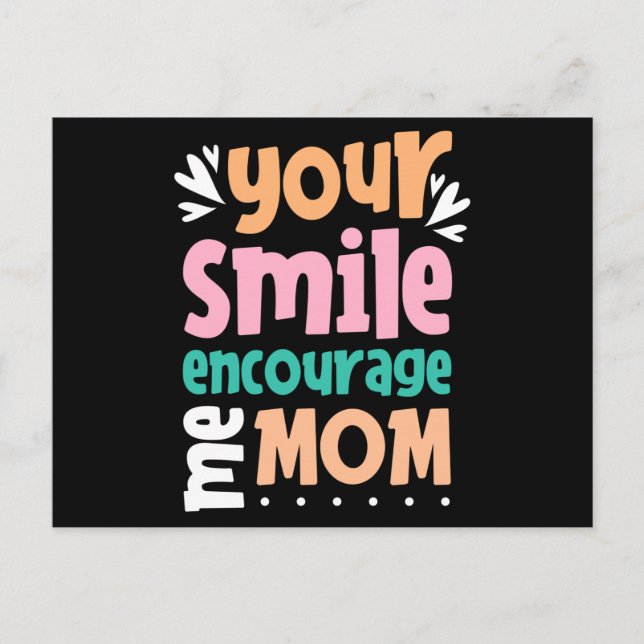 Postal Your Smile Encourage me Mom (Anverso)