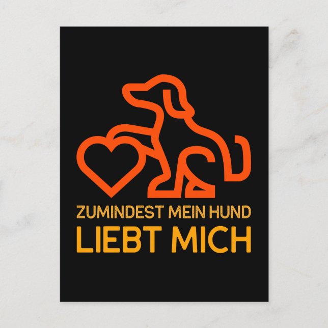 Postal Zumindest mein Hund liebt mich Spruch Orange Gelb (Anverso)
