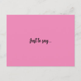 Postcard sólo para decir tarjeta de saludo rosa