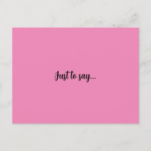 Postcard sólo para decir tarjeta de saludo rosa