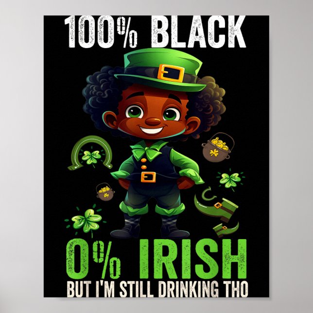 Póster 0% Irish 100% Black -funny St. Patricks Day Black  (Frente)