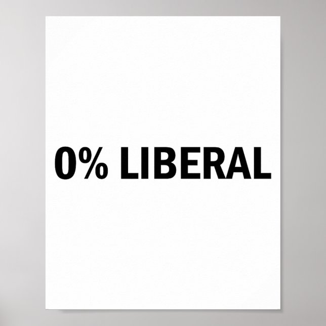 Póster 0% Liberal 0 Percent Liberal Funny Conservative Li (Frente)
