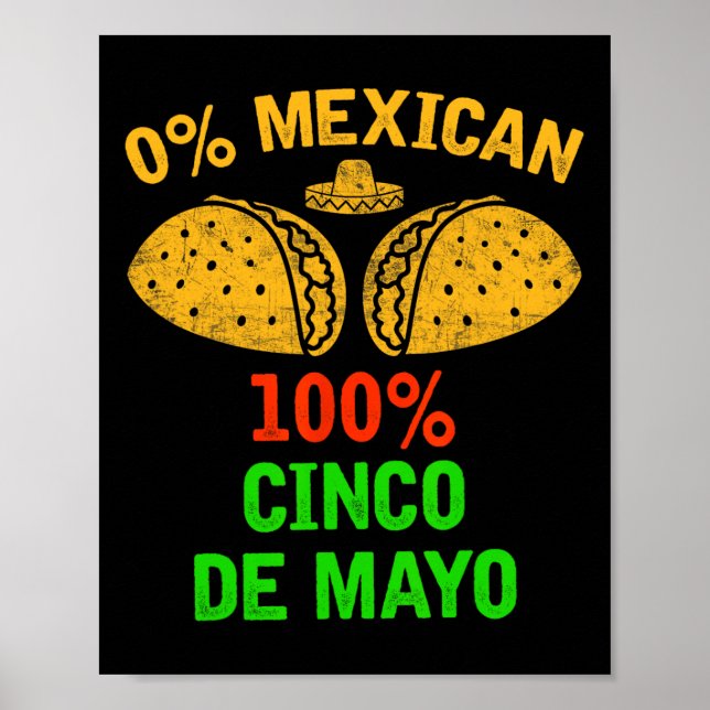 Póster 0% mexicano 100% Cinco De Mayo Funny Fiesta Fiesta (Frente)