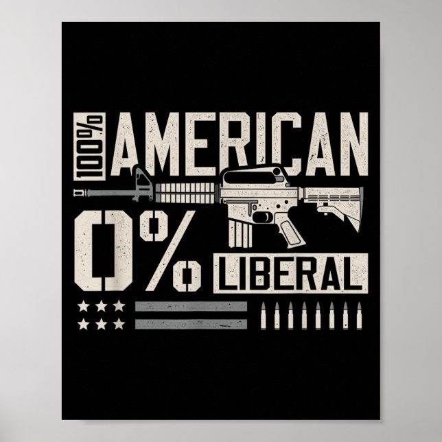 Póster 100% American 0% Liberal Funny Pro Gun Owner Lover (Frente)