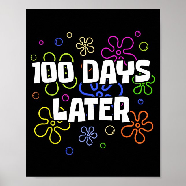 Póster 100 Days Later 100th Day Of School Teacher Student (Frente)