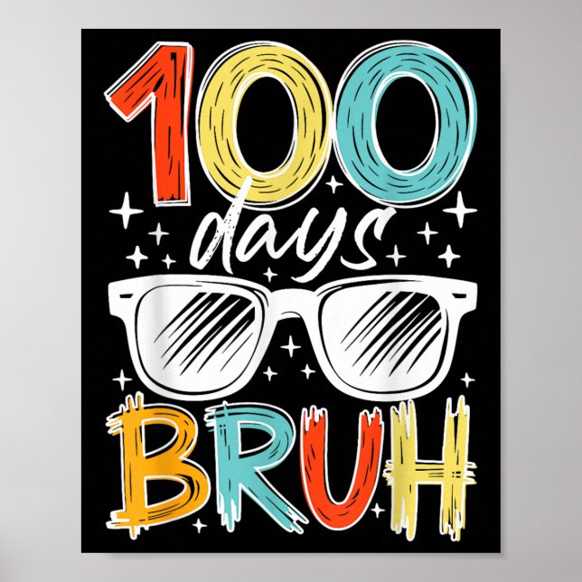Póster 100 Días Bruh Gracioso 100° Día De La Escuela Para (Frente)