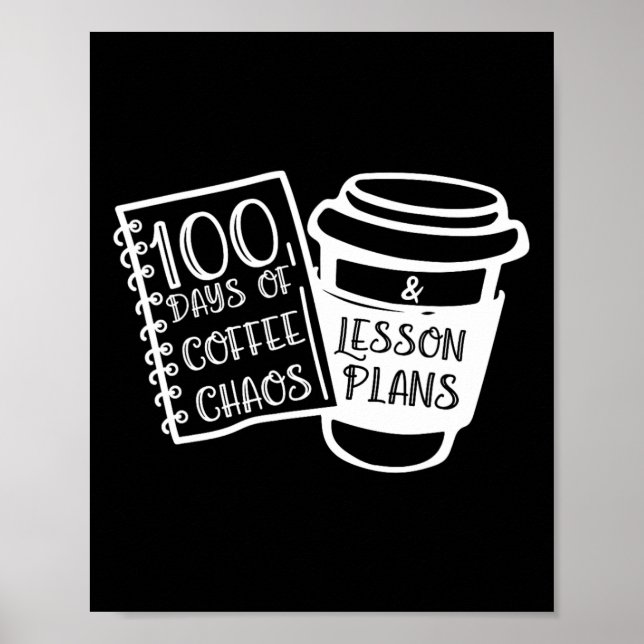 Póster 100 Días De Café Caos Fun Teacher Tees (Frente)