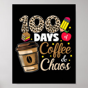Póster 100 Días De Coffee Chaos Shirt 100 Día De