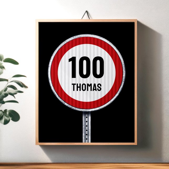 Póster 100th Birthday Speed Limit Sign - ANY AGE  (Subido por el creador)