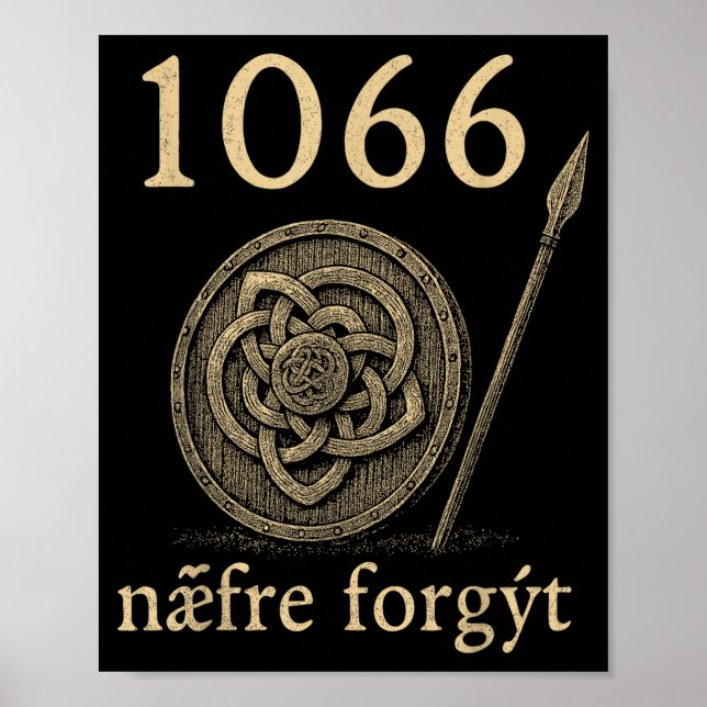 Póster 1066 Næfre Forgyt Old English Viking History Quote (Frente)