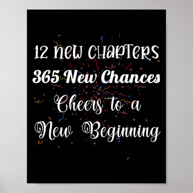 Póster 12 New Chapters 365 New Chances Cheers To New Begi (Frente)