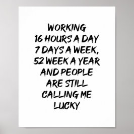 Póster 16 horas al día, 7 días a la semana