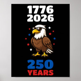 Póster 1776 2026 Águila de EE. UU. 250 Aniversario 4 de J
