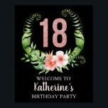 Póster 18th Birthday Pink Floral Personalized<br><div class="desc">Chic 18th birthday welcome poster with a pink glitter floral wreath design on a black background. Personalize with your name and text.</div>