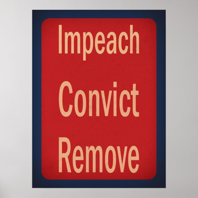 Póster 1940's Style Impeach Convict Remove (Frente)