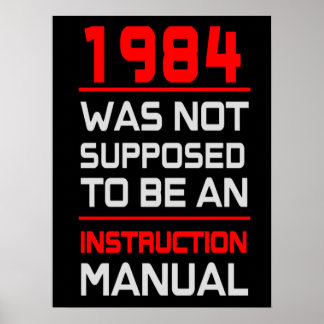 Póster 1984 no debía ser un manual de instrucciones