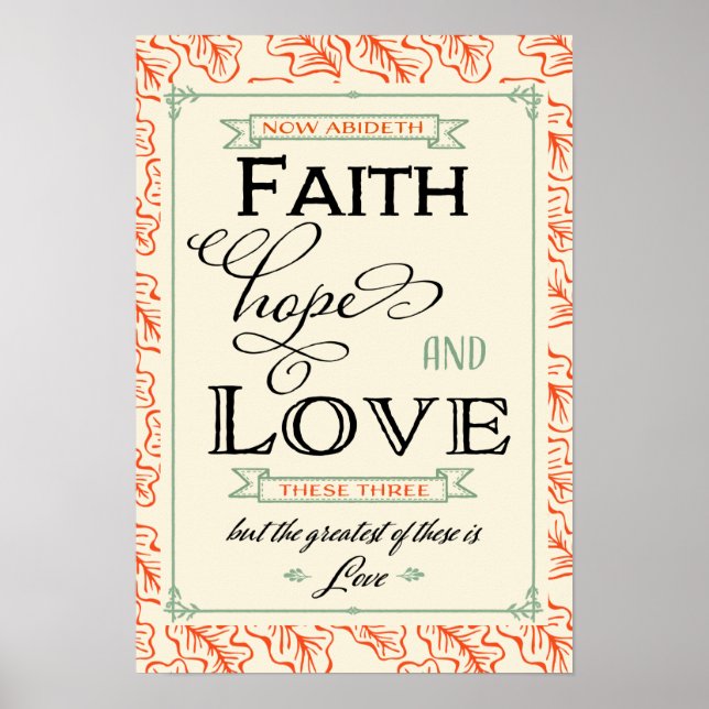 Póster 1 Corinthians 13 Faith Hope Love Poster (Frente)