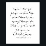 Póster 1 Thessalonians 5:16-18<br><div class="desc">Rejoice Always,  Pray Constantly,  Give Thanks In Everything; for This Is God's Will for You In Christ Jesus. -1 Thessalonians 5:16-18</div>