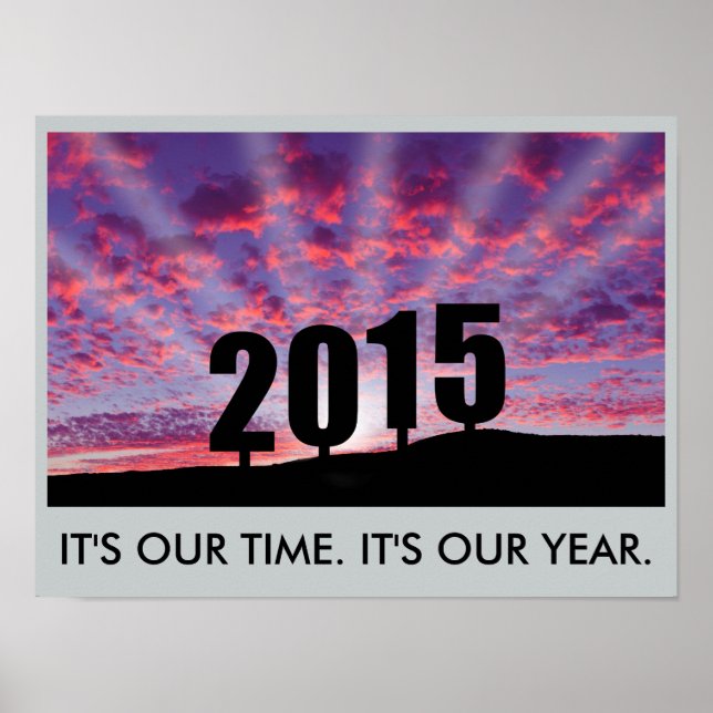 Póster 2015. It's our time. It's our year. (Frente)
