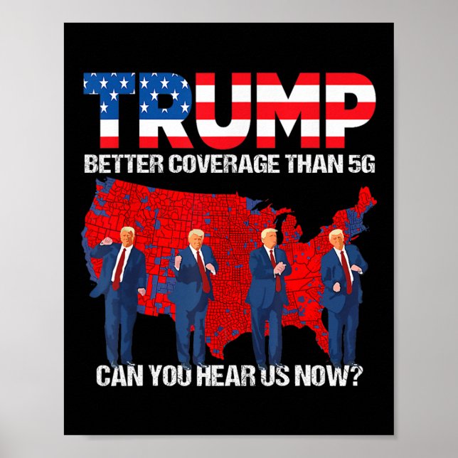 Póster 2024 Trump Mejor Cobertura Que 5g ¿Puede Oírnos? (Frente)