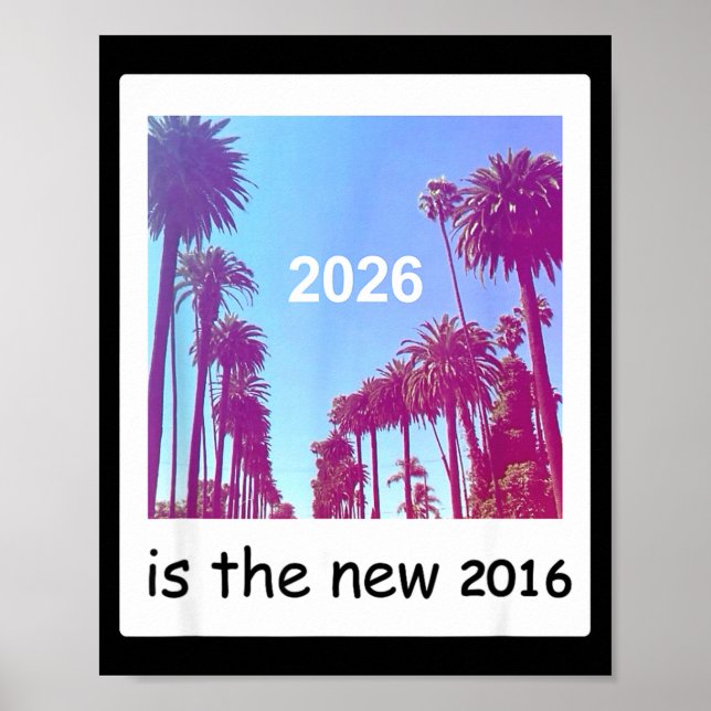 Póster 2026 Is The New 2016 Nostalgic 2016 Summer Vibes D (Frente)