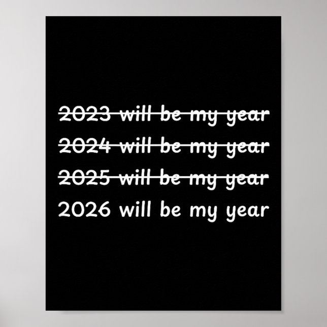 Póster 2026 Will Be My Year Crossed Out Funny New Year's  (Frente)