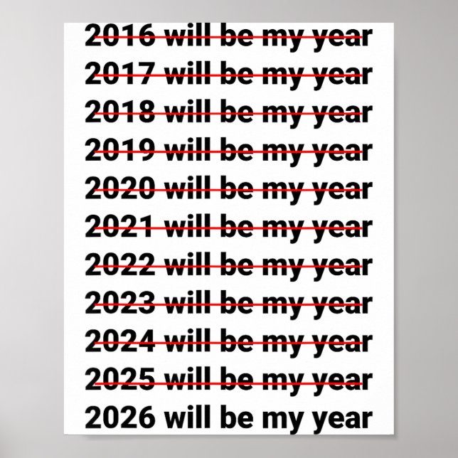 Póster 2026 Will Be My Year Funny Humor New Year Quote  (Frente)