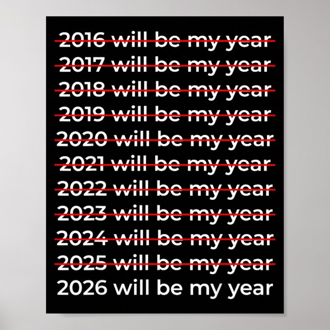 Póster 2026 Will Be My Year Motivational Funny New Year 2 (Frente)