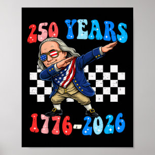 Póster 250 Años Ben Franklin Dabbing 1776-2026 250 Aniver