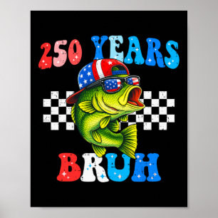 Póster 250 años Bruh Fish 4 de julio de pesca 250 anivers
