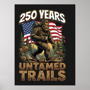 Póster 250 Años de Senderos Indómitos Bigfoot Patriótico