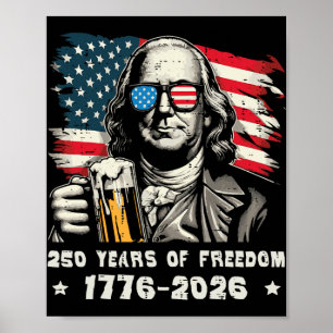 Póster 250 Años Libertad Ben Franklin 250 Aniversario U