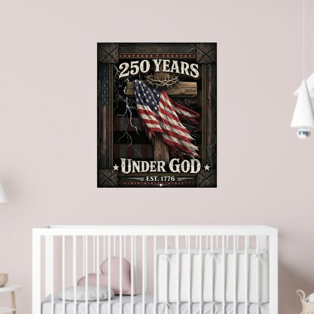 Póster 250 Years Under God We The People USA 2026 Cross (Subido por el creador)
