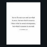 Póster 2 Corintios 4:18<br><div class="desc">Así Que Arreglamos Los Ojos No En Lo Que Se Ve,  Sino En Lo Que No Se Ve.. 2 Corintios 4:18</div>