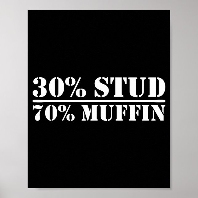 Póster 30% Stud 70% Muffin Funny Father's Day Valentines  (Frente)