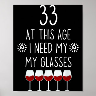 Póster 33 Cumpleaños Amante del Vino Frase Necesito Gafas